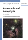 Image for Astronomie Und Astrophysik: Ein Grundkurs