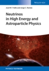 Image for Neutrinos in high energy and astroparticle physics