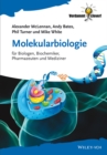 Image for Molekularbiologie: fA&amp;#xBC;r Biologen, Biochemiker, Pharmazeuten und Mediziner