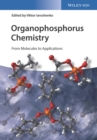 Image for Organophosphorus Chemistry: From Molecules to Applications