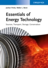 Image for Essentials of energy technology: sources, transport, storage, and conservation