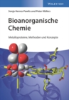Image for Bioanorganische Chemie: Metalloproteine, Methoden und Modelle