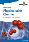 Image for Physikalische Chemie: fur Nebenfachler und Fachschuler