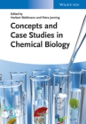 Image for Concepts and case studies in chemical biology