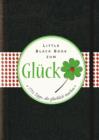 Image for Das Little Black Book zum Gluck: 77-1/2 Tipps, die glucklich machen