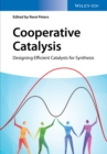 Image for Cooperative catalysis: designing efficient catalysts for synthesis
