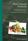 Image for Plant natural products: synthesis, biological functions and practical applications