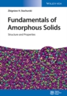 Image for Fundamentals of amorphous solids: structure and properties