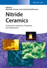 Image for Nitride ceramics: combustion synthesis,properties, and applications