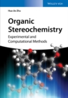 Image for Organic stereochemistry: experimental and computational methods