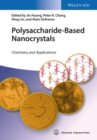 Image for Polysaccharide-based nanocrystals: chemistry and applications