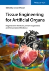 Image for Tissue engineering for artificial organs: regenerative medicine, smart diagnostics and personalized medicine