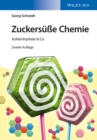 Image for Zuckersusse Chemie: Kohlenhydrate &amp; Co