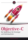 Image for Objective-C: Der Sprachkurs fur Einsteiger und Individualisten