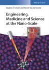 Image for Engineering, medicine and science at the nano-scale