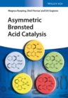Image for Asymmetric Bronsted acid catalysis