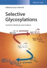 Image for Selective glycosylation: synthetic methods and catalysts
