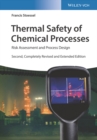 Image for Thermal Safety of Chemical Processes: Risk Assessment and Process Design