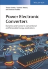 Image for Power electronic converters: dynamics and control in conventional and renewable energy applictions