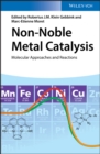 Image for Non-noble metal catalysis: molecular approaches and reactions