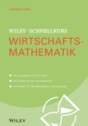 Image for Wiley-Schnellkurs Wirtschaftsmathematik