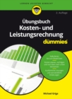 Image for Ubungsbuch Kosten- und Leistungsrechnung fur Dummies