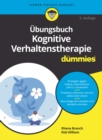 Image for Ubungsbuch Kognitive Verhaltenstherapie fur Dummies