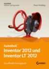 Image for Autodesk Inventor und Inventor LT 2012. Das offizielle Trainingsbuch