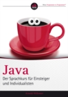 Image for Java : Der Sprachkurs fur Einsteiger und Individualisten