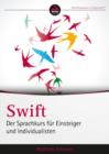 Image for Swift 2.0 : Der Sprachkurs fur Einsteiger und Individualisten