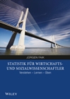 Image for Statistik fur Wirtschafts- und Sozialwissenschaftler: Verstehen, Lernen, Uben