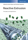 Image for Reactive extrusion: principles and applications