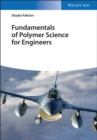 Image for Fundamentals of polymer science for engineers
