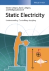 Image for Static electricity: understanding, controlling, applying
