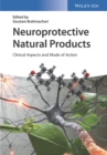 Image for Neuroprotective natural products: clinical aspects and mode of action