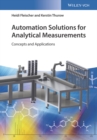 Image for Automation solutions for analytical measurement: theory, concepts, and applications