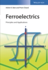 Image for Ferroelectrics: Principles and Applications