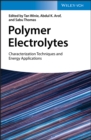 Image for Polymer Electrolytes: Characterization Techniques and Energy Applications