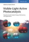Image for Visible-light-active photocatalysis: nanostructured catalyst design, mechanisms and applications