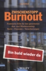 Image for Zwischenstopp Burnout: Praktische Hilfe fur den geordneten Aus- und Wiedereinstieg : Recht, Finanzen, Versicherungen