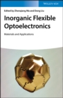 Image for Inorganic Flexible Optoelectronics: Materials and Applications