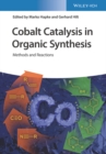 Image for Cobalt Catalysis in Organic Synthesis: Methods and Reactions
