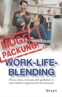 Image for Mogelpackung Work-Life-Blending: Warum dieses Arbeitsmodell gefahrlich ist und welchen Gegenentwurf wir brauchen