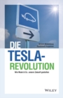 Image for Die Tesla-Revolution: Wie Musk &amp; Co. unsere Zukunft gestalten