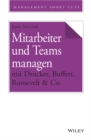 Image for Mitarbeiter und Teams managen mit Drucker, Buffett, Roosevelt &amp; Co.