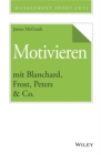 Image for Motivieren mit Blanchard, Frost, Peters &amp; Co.