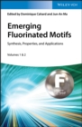 Image for Emerging Fluorinated Motifs: Synthesis, Properties and Applications