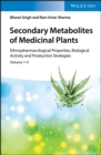 Image for Secondary Metabolites of Medicinal Plants: Ethnopharmacological Properties, Biological Activity and Production Strategies 4 Volume Set