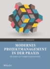 Image for Modernes Projektmanagement in Der Praxis: Mit System Zum Richtigen Vorgehensmodell