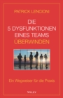 Image for Die 5 Dysfunktionen Eines Teams  Berwinden: Ein Wegweiser F R Die Praxis